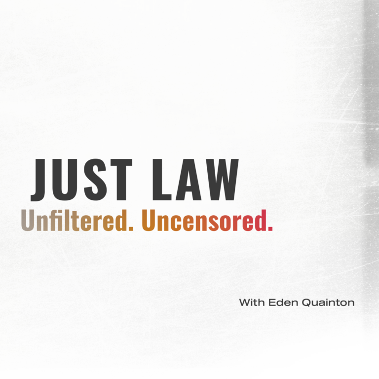 JustLaw with Eden Quainton